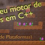 2020-09-26 - Log de Desenvolvimento 1 do meu Game Engine em C/C++ - DevLog 1